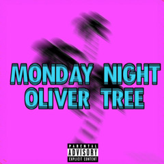 Monday Night - Oliver Tree Unreleased