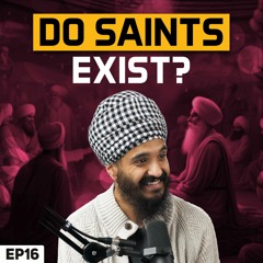 The Qualities of a Saint - Panch Parvaan - Japji Sahib Podcast EP16