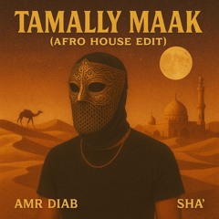 Tamally Maak (afro house edit) by SHA' [free download]