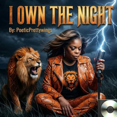 I Own The Night 2026 (Poetic Prettywings, vocals)