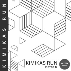 Kimikas Run_Victor G_Naztek_Redux
