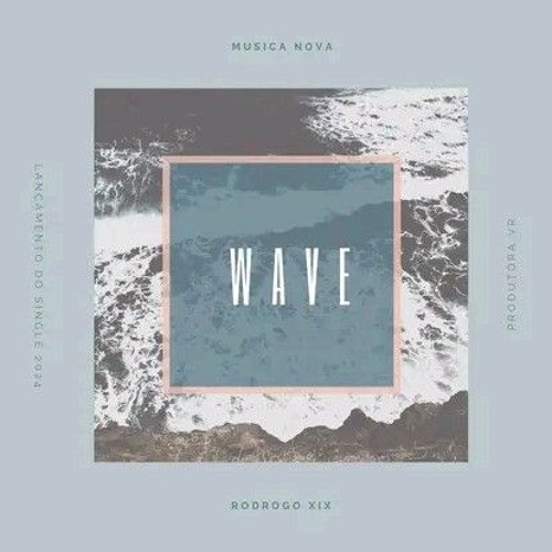 Rodrigo_XIX_-_Wave.mp3