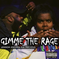 GIMME THE RAGE (feat Precious)