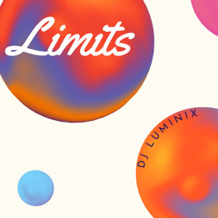 LIMITS - DJ LUMINIX