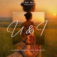 U & I (Feat. CLASICC, LEKA OT7)