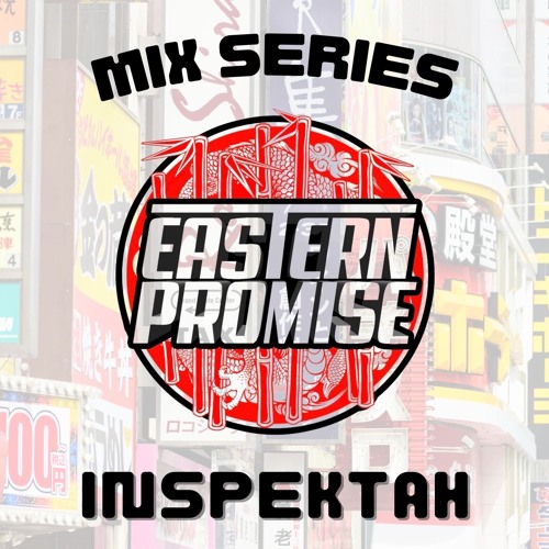 Eastern Promise Drum and Bass Guest Mix INSPEKTAH