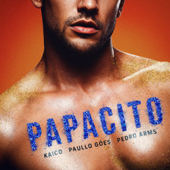 Paullo Goes, Pedro Arms, Kaico - Papacito (Original Mix)