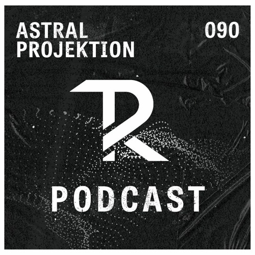 Astral Projection: Podcast Set 090