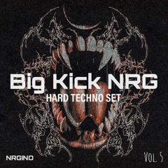BIG KICK NRG - HARD TECHNO SET [Vol. 5]
