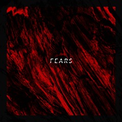 Fears [FQ007]