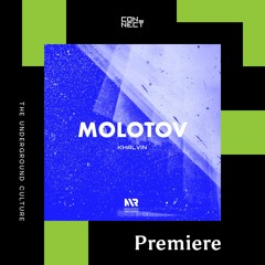 PREMIERE: Khalvin - Molotov [Molotov Records]