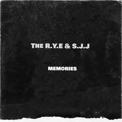 The R.Y.E & S.J.J - Memories (SAMPLE)