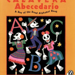 [READ] EPUB 📬 Calavera Abecedario: A Day of the Dead Alphabet Book by  Jeanette Wint