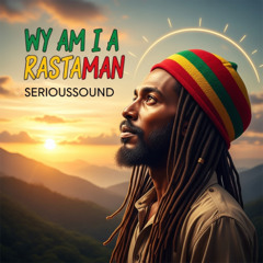 Why am I a Rastaman