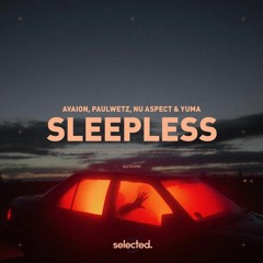 AVAION, PaulWetz, Nu Aspect Feat. Yuma - Sleepless (Skarlen Remix)