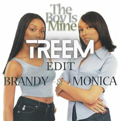 Brandy & Monica - The Boy Is Mine (Treem Edit)