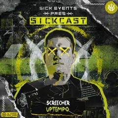 [SickCast] Sick Events pres. SCREECHER