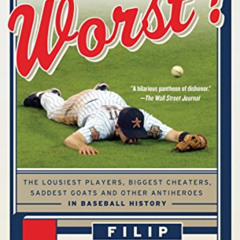 [Access] KINDLE √ Who's on Worst?: The Lousiest Players, Biggest Cheaters, Saddest Go