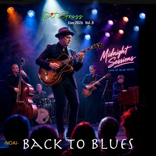 Stream BACK TO BLUES Live 2026 Vol. 8 by SOUND23 Pit Gross
