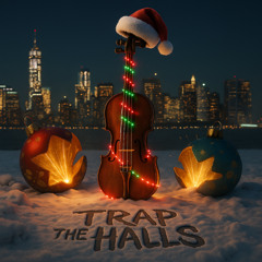 Trap The Halls