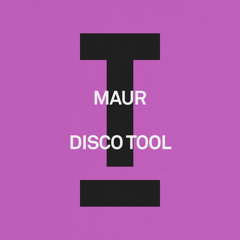 Maur - Disco Tool