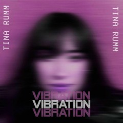 Set Vibration - Tina Rumm