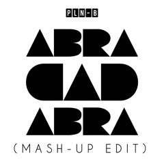Abracadabra (Mash-Up Edit)