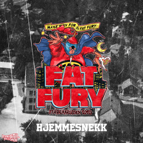 Fat Fury 2025 (Hjemmesnekk) [feat. Mistaarv1, Fat Phill, McKinky, K-Nut, Hentaimaster, Donny & LSR]
