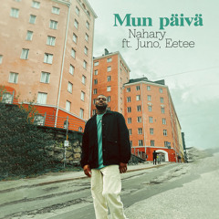 Mun Päivä (feat. Juno & Eetee)