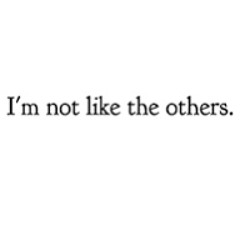 Not like the others