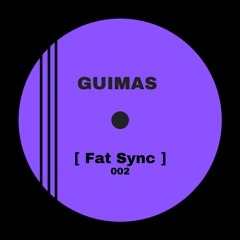 PremEar: Guimas - Fat Sync [BANDCAMP]