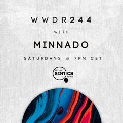 Minnado - When We Dip Radio #244 [23.7.22]