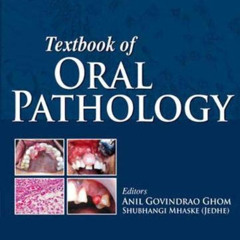 [FREE] EPUB 📌 Textbook of Oral Pathology by  Anil Govindrao Ghom [KINDLE PDF EBOOK E