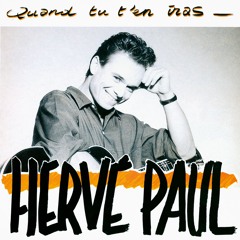Herve Paul - Quand Tu T'en Iras (2024 Remaster)