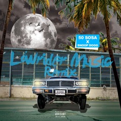 Snoop Dogg x 50 Sosa - Lowrider Music Remix