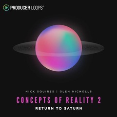 Producer Loops - Concepts Of Reality 2 (Return To Saturn)