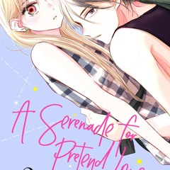 (ePUB) Download A Serenade for Pretend Lovers volume 2 BY : Tochika Nekome