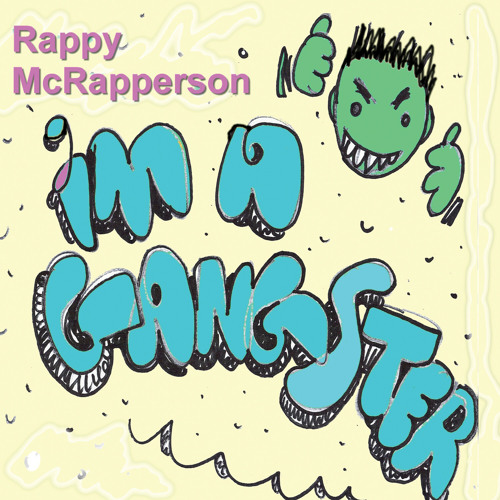 Stream episode I'm A Gangster by Rappy McRapperson podcast | Listen ...