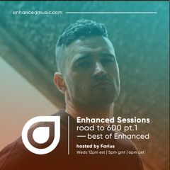 Enhanced Sessions Road to 600 Part 1 (Best of Enhanced) - Hosted by Farius