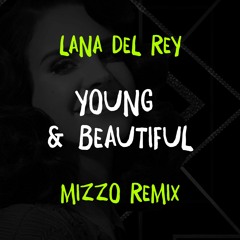 Young & Beautiful (Mizzo Remix)
