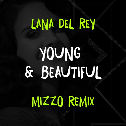 Young & Beautiful (Mizzo Remix)