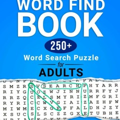 [PDF⚡READ❤ONLINE] LARGE PRINT WORD FIND BOOK. 250+ Word Search Puzzles For Adults. Keep your
