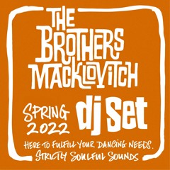 The Brothers Macklovitch Spring 2022 DJ Set