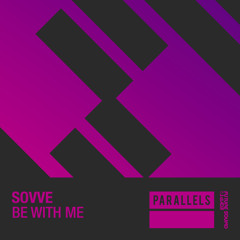 Sovve - Be With Me [FSOE Parallels]