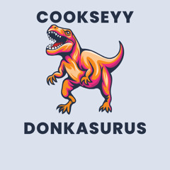 Cookseyy - DonkaSurus (HARDBASS)