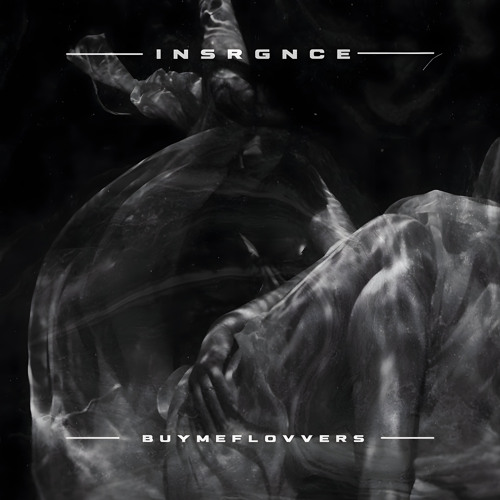 INSRGNCE | BUYMEFLOVVERS