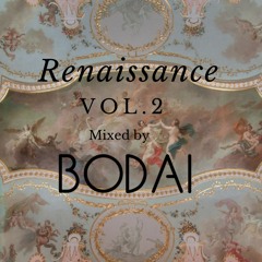 Renaissance Vol.2  Mixed by Bodai