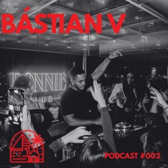 CASA DENIZ PODCAST #002 BY: BÁSTIAN V