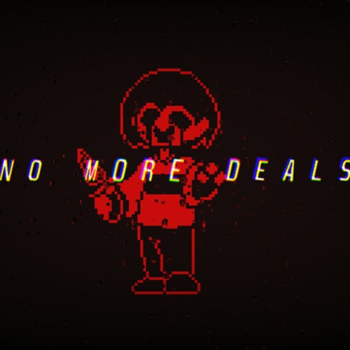 [UNDERTALE] - No More Deals [Rearranged] v2