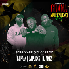 The Biggest Ghana 68 Independence Mix (DJ Pocks, DJ Paak, DJ Mykz)